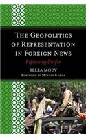 The Geopolitics of Representation in Foreign News: Explaining Darfur