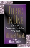 Three in One: Essays on Democratic Capitalism, 1976-2000