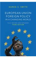 European Union Foreign Policy in a Changing World