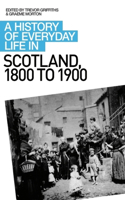 History of Everyday Life in Scotland, 1800 to 1900