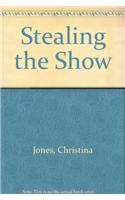 Stealing the Show