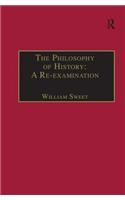 The Philosophy of History: A Re-examination