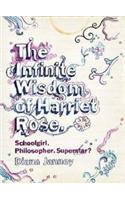 The Infinite Wisdom of Harriet Rose