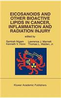 Eicosanoids and Other Bioactive Lipids in Cancer, Inflammation and Radiation Injury