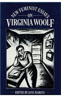 New Feminist Essays on Virginia Woolf