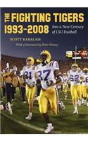 Fighting Tigers, 1993-2008