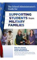 The School Administrator's Guide for Supporting Students from Military Families