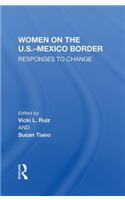 Women on the U.S.-Mexico Border: Responses to Change