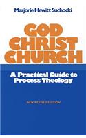God Christ Church A Practical Guide to Process Theology
