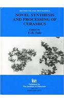 Novel Synthesis and Processing of Ceramics