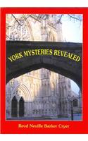 York Mysteries Revealed