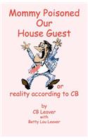 Mommy Poisoned Our House Guest
