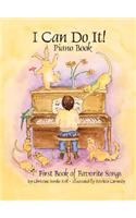 I Can Do It! Piano Book: First Book of Favorite Songs [With CD]