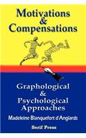 Motivations & Compensations Graphological & Psychological Approaches