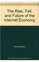 The Rise, Fall, And Future Of The Internet Economy