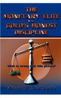 The Monetary Elite vs. Gold's Honest Discipline