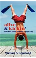 Alive & Kickin'