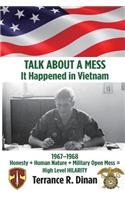 TALK ABOUT A MESS, It Happened in Vietnam