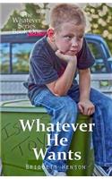 Whatever He Wants