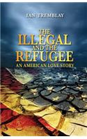 Illegal And The Refugee