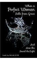 When a Perfect Woman Falls from Grace