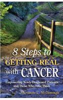 8 Steps to Getting Real with Cancer