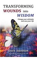 Transforming Wounds Into Wisdom