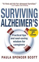 Surviving Alzheimer's: Practical Tips and Soul-Saving Wisdom for Caregivers