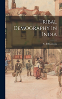 Tribal Demography In India