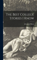 Best College Stories I Know