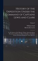 History of the Expedition Under the Command of Captains Lewis and Clark