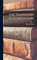 The Transition in Agriculture