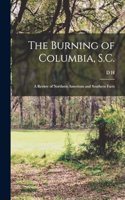 The Burning of Columbia, S.C.
