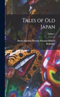 Tales of Old Japan; Volume 1