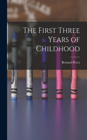 First Three Years of Childhood