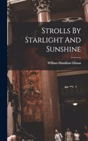 Strolls By Starlight And Sunshine