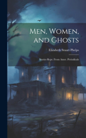 Men, Women, and Ghosts: Stories Repr. From Amer. Periodicals