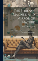 Phreno-Magnet, and Mirror of Nature