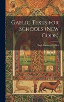 Gaelic Texts for Schools (New Code)