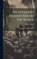 Overland Journey Round the World