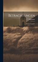 Betrachtungen
