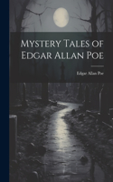 Mystery Tales of Edgar Allan Poe