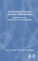 Intersectional Feminist Research Methodologies: Applications in the Social Sciences and Humanities