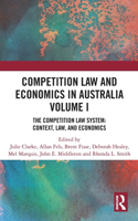 Competition Law and Economics in Australia, Volume I