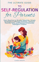Ultimate Guide to Self-Regulation for Parents
