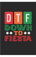 DTF Down to Fiesta