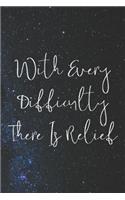 With Every Difficulty There Is A Relief