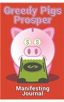 Greedy Pigs Prosper