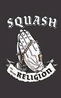 Squash Ist Meine Religion