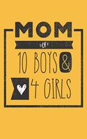 MOM of 10 BOYS & 4 GIRLS: Perfect Notebook / Journal for Mom - 6 x 9 in - 110 blank lined pages